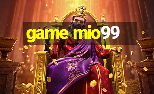 game mio99