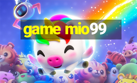 game mio99