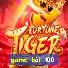 game bài 100 Vương 20188