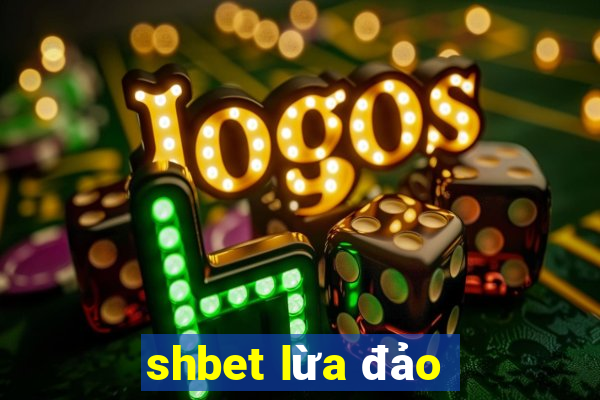 shbet lừa đảo