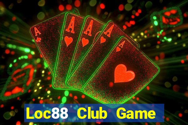 Loc88 Club Game Bài Quốc Tế