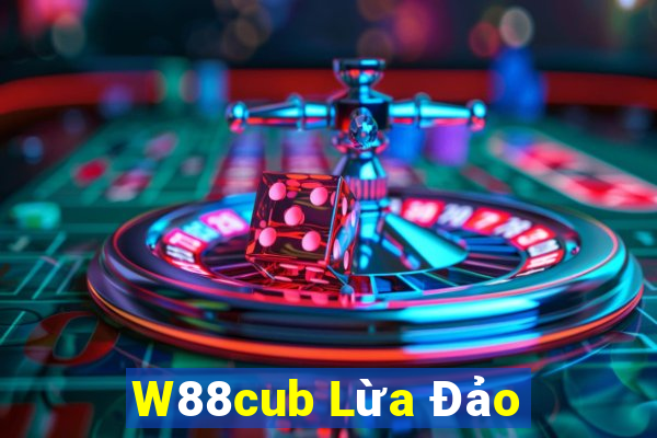 W88cub Lừa Đảo