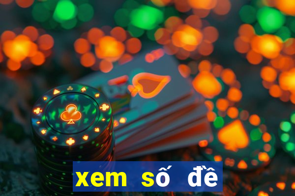 xem số đề hôm nay