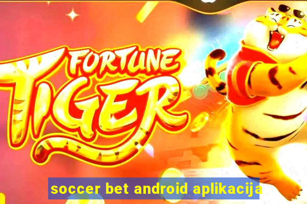 soccer bet android aplikacija