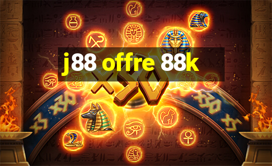 j88 offre 88k