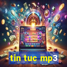 tin tuc mp3