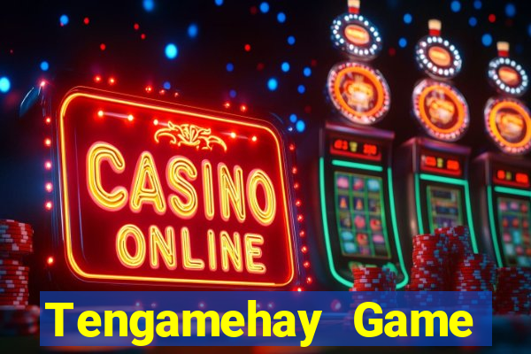 Tengamehay Game Bài Lừa Đảo