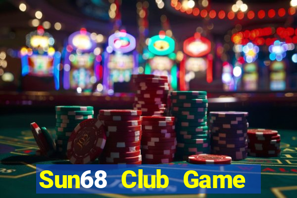 Sun68 Club Game Bài Miễn Phí