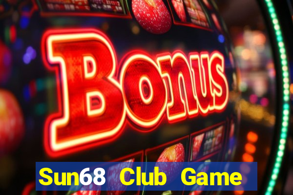 Sun68 Club Game Bài Miễn Phí