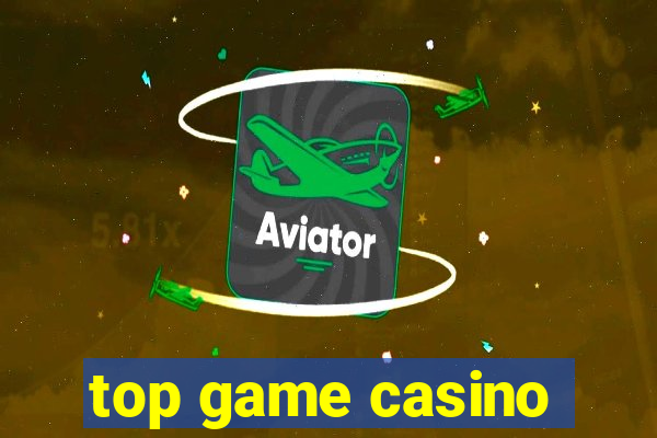 top game casino