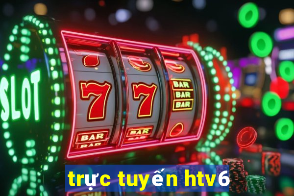 trực tuyến htv6