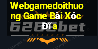 Webgamedoithuong Game Bài Xóc Đĩa