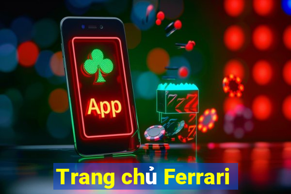 Trang chủ Ferrari