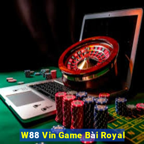 W88 Vin Game Bài Royal