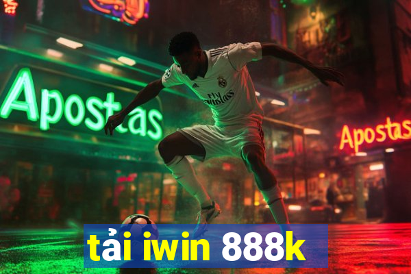 tải iwin 888k