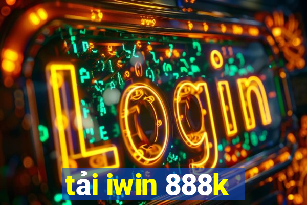 tải iwin 888k