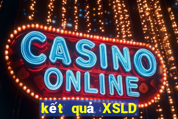 kết quả XSLD ngày 22