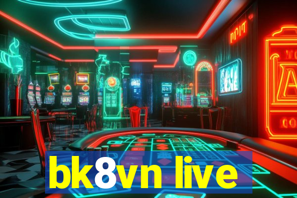 bk8vn live