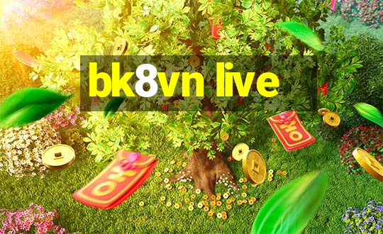 bk8vn live