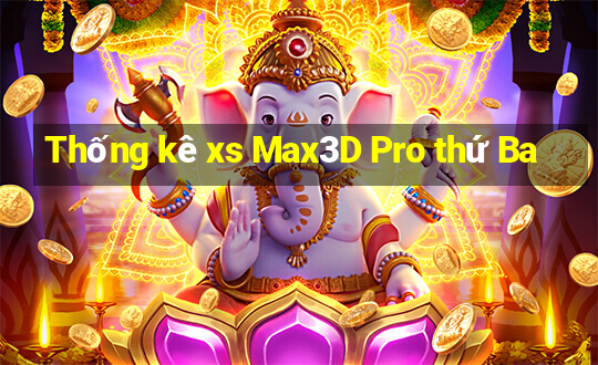 Thống kê xs Max3D Pro thứ Ba