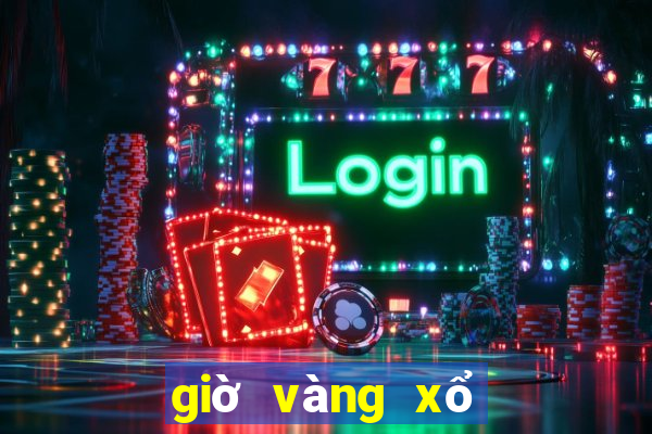 giờ vàng xổ số miền bắc