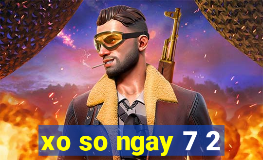 xo so ngay 7 2