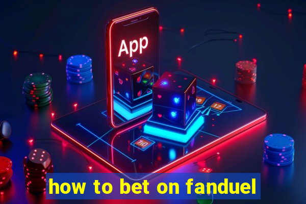 how to bet on fanduel