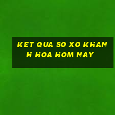 ket qua so xo khanh hoa hom nay