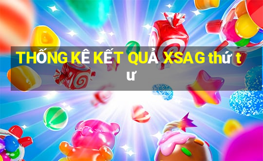 THỐNG KÊ KẾT QUẢ XSAG thứ tư