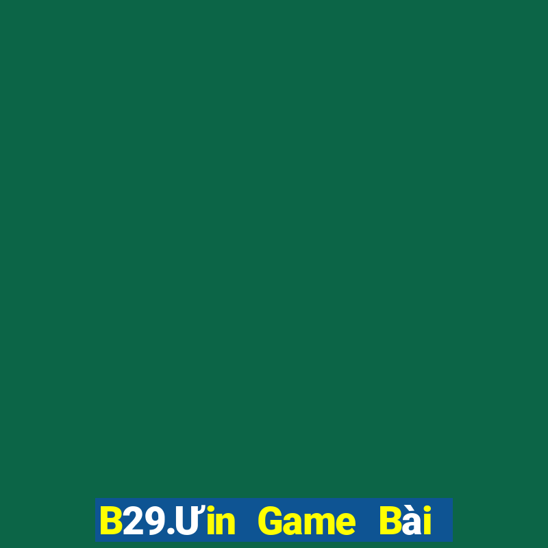 B29.Ưin Game Bài Binh 9 Cây