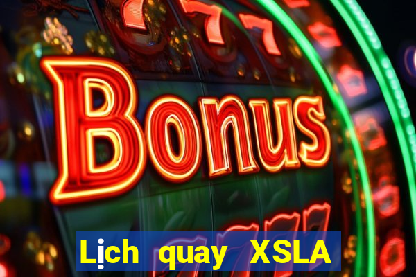 Lịch quay XSLA ngày 11