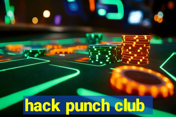 hack punch club