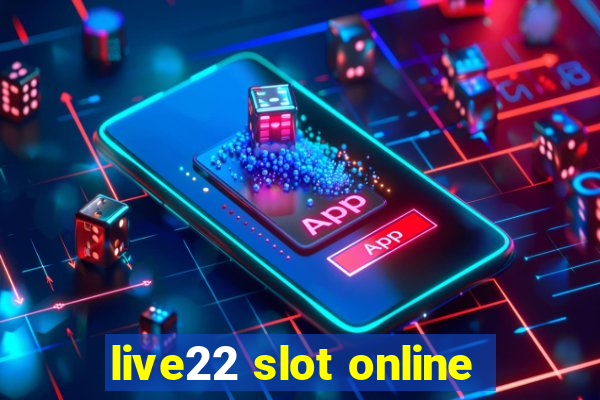 live22 slot online