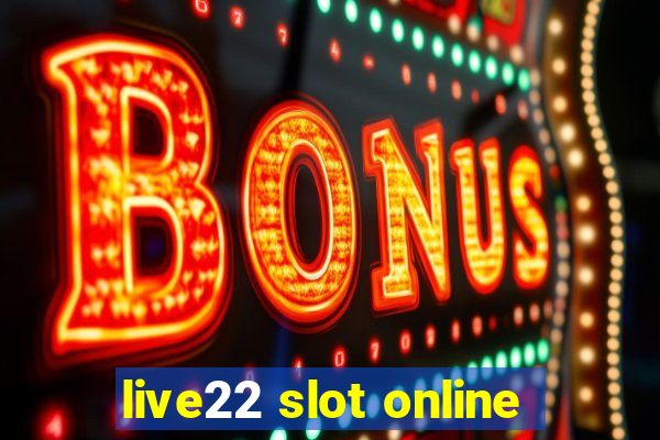 live22 slot online