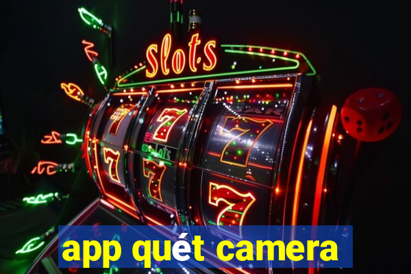 app quét camera