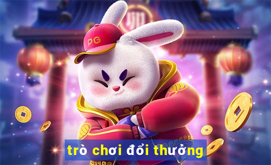 trò chơi đổi thưởng