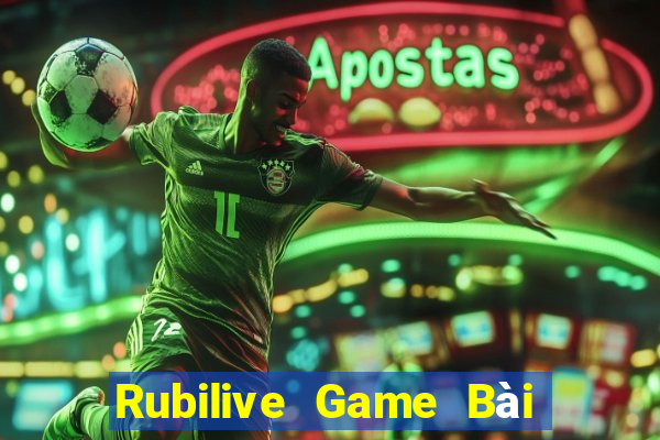 Rubilive Game Bài Nhất Vip