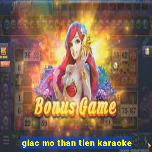 giac mo than tien karaoke