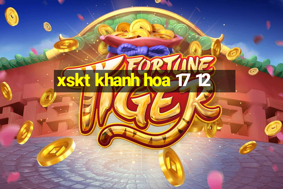 xskt khanh hoa 17 12