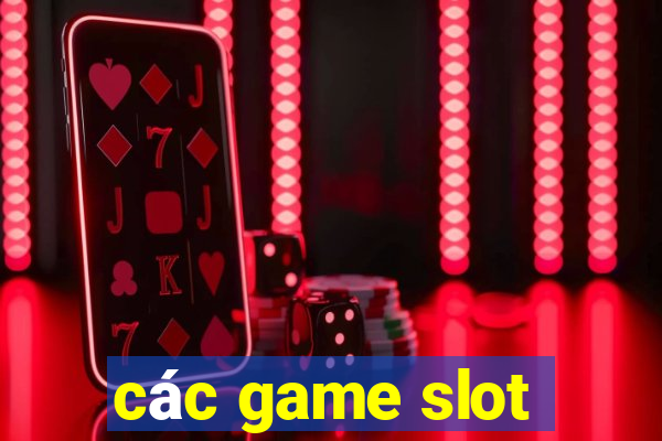 các game slot