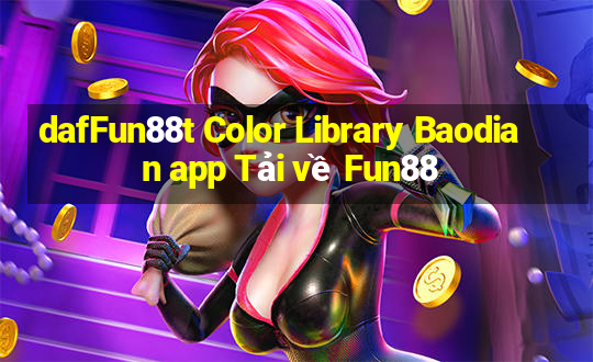 dafFun88t Color Library Baodian app Tải về Fun88