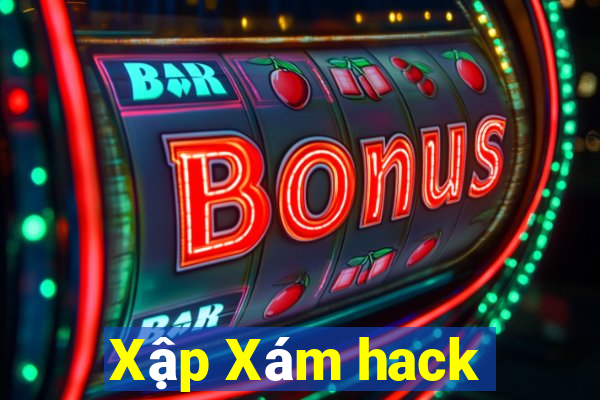 Xập Xám hack