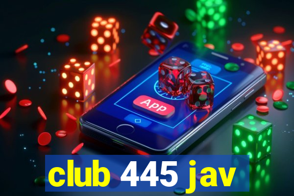 club 445 jav