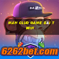 Man Clud Game Bài Twin