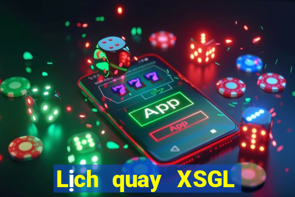 Lịch quay XSGL ngày 20