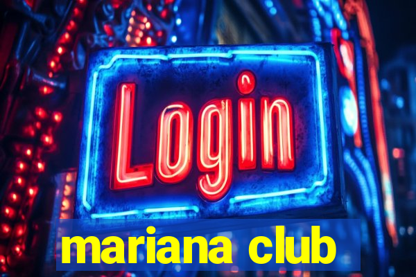 mariana club