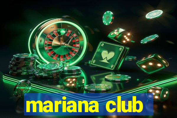 mariana club