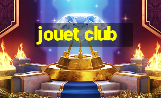 jouet club