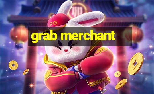 grab merchant