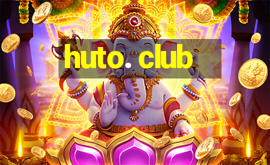 huto. club